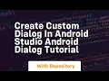Create custom dialog in android studio android dialog tutorial