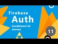 Firebase Auth Tutorial - Conditional Menu Links