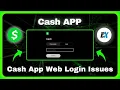 How To Fix Cash App Web Login Issues - Cash App Not Working on Browser