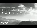 Download Lagu Tauren Wells - Hills and Valleys (Official Lyric Video)