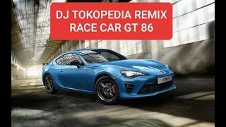 Download DJ TOKOPEDIA !! DJ TOKOPEDIA REMIX TIK TOK VERSI MOBIL BALAP GT86 MP3