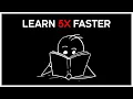 How to learn pretty much anything