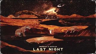 Download Öwnboss, Outflux - Last Night (Remix) MP3