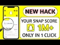 HOW TO GET 1M SNAP SCORE HOW TO INCREASE SNAPCHAT SCORE FAST 2022