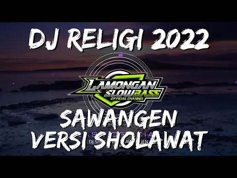 Download MP3 DJ SAWANGEN VERSI SHOLAWAT SLOW FULL BASS