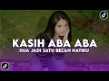Download Lagu DJ KASIH ABA ABA SLOW VIRAL TIKTOK FULL SONG MAMAN FVNDY || DJ DUA JADI SATU BELAH HATI KU VIRAL