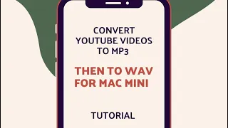 Download Convert Youtube clip into MP3 then into WAV for Mac mini MP3
