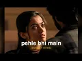 Download Lagu 🌌✨ Pehle Bhi Main from the movie Animal now in a Slowed + Reverb version 🎧💖