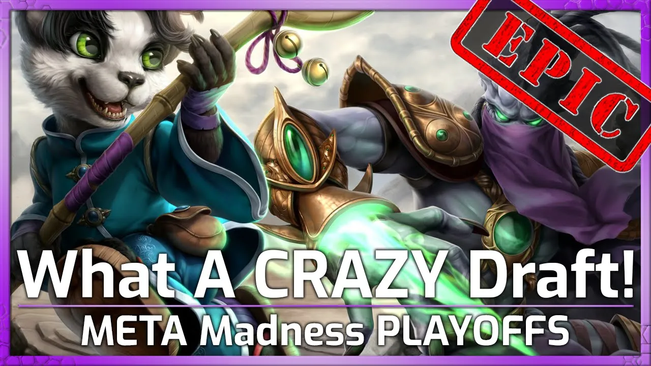 EPIC! What a CRAZY Draft! - META Madness Playoffs - Heroes of the Storm