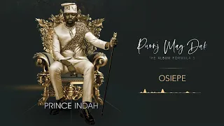 Prince Indah Osiepe Official Audio Sms 9845118 To 811 