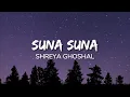 Shreya Ghoshal - Suna Suna | Lyrics Video | Krishna Cottage | Anu Malik | Sohail Khan |Isha Koppikar