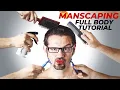 Trim Or Shave Manscaping Routine For Full Body