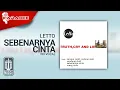 Download Lagu Letto - Sebenarnya Cinta (Official Karaoke Video) | No Vocal
