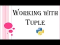 Python Tutorial - Working with Tuple in Python Kattral Kaanoli Tamil