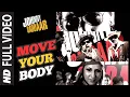 Download Lagu Move Your Body Full Song | Johnny Gaddaar | Hard Kaur | Shankar Ehsaan Loy