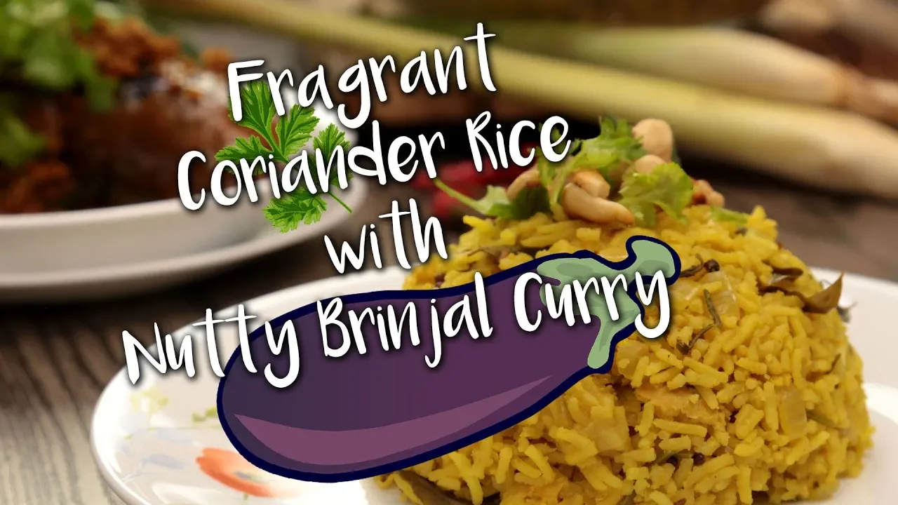 How To Make Fragrant Coriander Rice with Nutty Brinjal Curry   Share Food Singapore