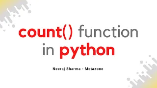 Count Function In Python Neeraj Sharma