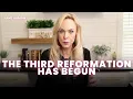 Prophetic Revelation: The Third Reformation Has Begun—Step In Now