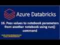 16 Pass values to notebook parameters from another notebook using run command in Azure Databricks