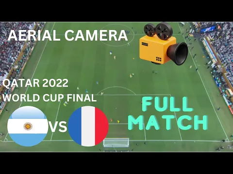 Download MP3 QATAR  2022 ARGENTINA VS FRANCE AERIAL CAMERA ENJOY ONE OF THE BEST AND VIBRANT FINAL EVER PLAYED