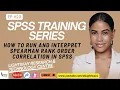 How to Run and Interpret Spearman Rank Order Correlation in SPSS
