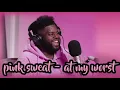 Download Lagu Lagu mp3  by pink sweat - At my worst