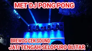 Download CEK SOUND BREWOG JATI TENGAH SELOPURO | MED DJ PONG PONG MP3