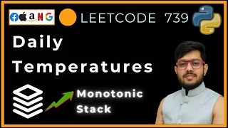 Leetcode 739 Daily Temperatures Monotonic Stack Explained Python Solution