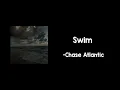 Swim | Chase Atlantic