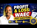 Profit and Loss WAEC Questions