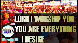 lord i worship you worship song how i worship you with lyrics worshiptv