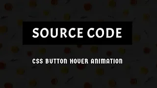 CSS button hover animation Source Code