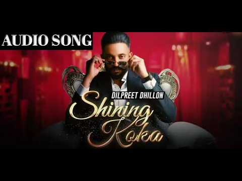 Download MP3 Shining Koka | Dilpreet Dhillon Ft. Mehar vaani | Best Audio Song |New Punjabi Song 2021|