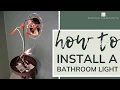 How To Install A Bathroom Light Fixture