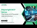 AI-Powered Web Automation with Playwright MCP Server challenges and solution Setup Use Cases