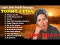 Download Lagu FULL ALBUM TOMMY J.PISA TANPA IKLAN | TEMBANG KENANGAN 80AN 90AN TERBAIK
