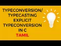 9 IN C EXPLICIT TYPE CONVERSION WITH EXAMPLES TAMIL