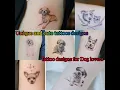 Cute and unique tattoo designs for dog lovers tattoo designs