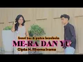 Download Lagu ME-RA DAN YU#CIPTA H. RHOMA IRAMA#DUET FENSI TAE \u0026 PUTRA BEREBEIN
