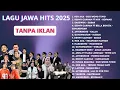 Lagu Jawa Hits Paling Populer 2025 | Ego Wong Tuwo | Ropang | Sabar | Sinarengan | Kalah | Klebus