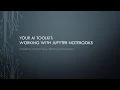 Your AI Toolkit - Working with Jupyter Notebooks