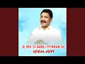 Download Lagu Je Nhi Si Qabli Piyaran De