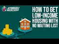 How To Get Low Income Housing With No Waiting List - Affordable Housing Heroes