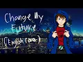 Download Lagu Koda Kumi - Change My Future (English Cover by Me)