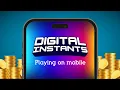 How to Play Digital Instants - Mobile Version