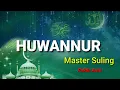 QASIDAH HUWANNUR || MASTER SULING PAKDE ANTO
