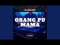 Lagu Orang Pu Mama