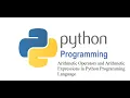 Lecture 04 Arithmetic Operators and Arithmetic Expressions in Python