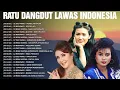 Download Lagu Ratu Dangdut Lawas Indonesia 🎣 Lagu Dangdut Jadul 🍂 Evie Tamala, Mirnawati, Mega Mustika