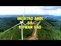 Download Lagu Lirik Lagu INGATKO ANDI' By RIDWAN SAU